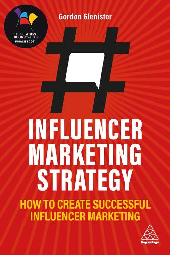Бумажная книга «Influencer Marketing Strategy: How to Create Successful Influencer Marketing», автор Гордон Гленистер - фото №1