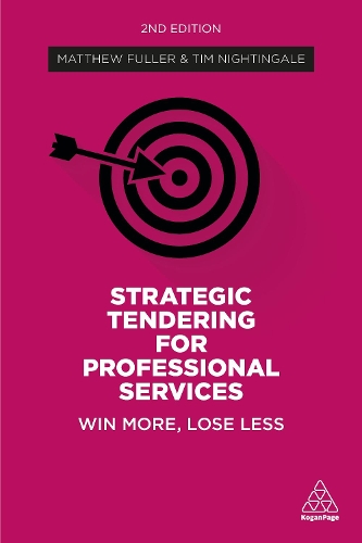 Бумажная книга «Strategic Tendering for Professional Services: Win More, Lose Less», авторов Мэтью Фуллер, Тим Найтингейл - фото №1