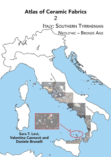 Бумажная книга «Atlas of Ceramic Fabrics 2: Italy: Southern Tyrrhenian. Neolithic – Bronze Age», авторов Даниэле Брунелли, Сара Т. Леви, Валентина Каннаво - фото №1