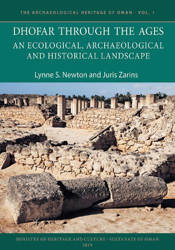 Паперова книга «Dhofar Through the Ages: An Ecological, Archaeological and Historical Landscape», авторів Юріс Зарінс, Лінн С. Ньютон - фото №1