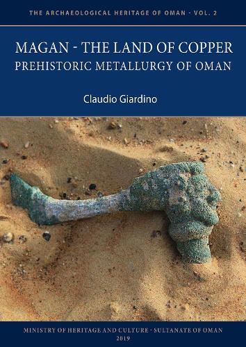 Бумажная книга «Magan – The Land of Copper: Prehistoric Metallurgy of Oman», автор Клаудио Джардино - фото №1