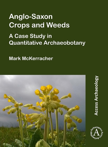 Паперова книга «Anglo-Saxon Crops and Weeds: A Case Study in Quantitative Archaeobotany», автор Марк Маккеррахер - фото №1