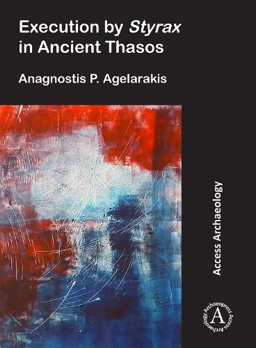 Паперова книга «Execution by Styrax in Ancient Thasos», автор Анагностіс П. Агеларакіс - фото №1