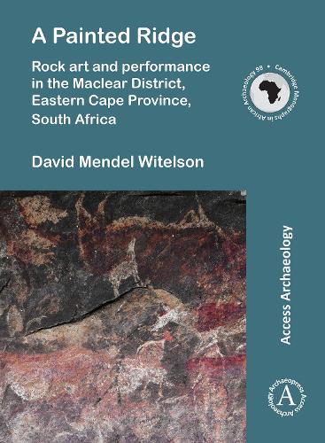 Бумажная книга «A Painted Ridge: Rock art and performance in the Maclear District, Eastern Cape Province, South Africa», автор Дэвид Мендель Вителсон - фото №1