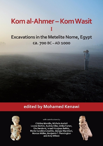 Бумажная книга «Kom al-Ahmer – Kom Wasit I: Excavations in the Metelite Nome, Egypt: ca. 700 BC – AD 1000», автор Мохамед Кенави - фото №1