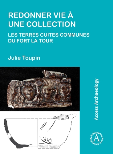 Бумажная книга «Redonner vie à une collection: les terres cuites communes du fort La Tour», автор Джули Тупин - фото №1