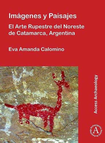 Бумажная книга «Imágenes y Paisajes: El Arte Rupestre del Noreste de Catamarca, Argentina», автор Ева Аманда Каломино - фото №1