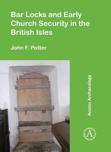 Бумажная книга «Bar Locks and Early Church Security in the British Isles», автор Джон Ф. Поттер - фото №1