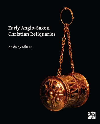 Бумажная книга «Early Anglo-Saxon Christian Reliquaries», автор Энтони Гибсон - фото №1
