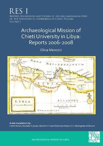 Бумажная книга «Archaeological Mission of Chieti University in Libya: Reports 2006-2008», автор Олива Меноцци - фото №1