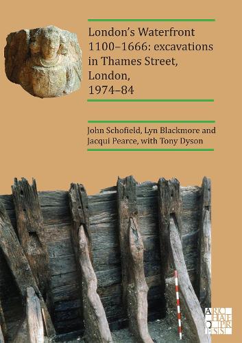 Бумажная книга «London’s Waterfront 1100–1666: Excavations in Thames Street, London, 1974–84», авторов Жаки Пирс, Джон Шофилд, Лин Блэкмор - фото №1
