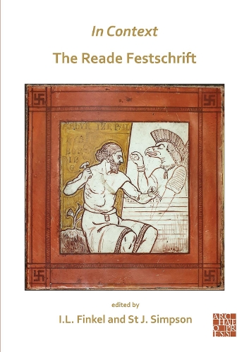 Бумажная книга «In Context: the Reade Festschrift», автор Ирвинг Финкель - фото №1
