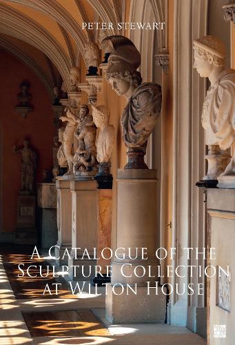Паперова книга «A Catalogue of the Sculpture Collection at Wilton House», автор Пітер Стюарт - фото №1