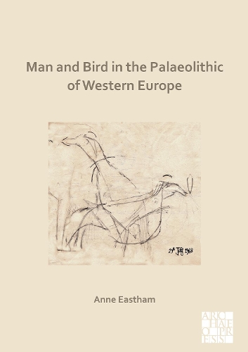 Бумажная книга «Man and Bird in the Palaeolithic of Western Europe», автор Энн Истхэм - фото №1
