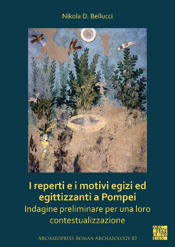 Бумажная книга «I reperti e i motivi egizi ed egittizzanti a Pompei: Indagine preliminare per una loro contestualizzazione», автор Никола Д. Беллуччи - фото №1