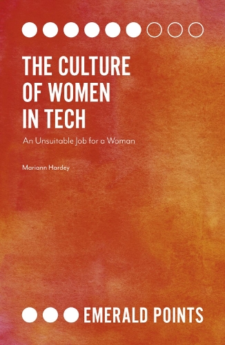 Бумажная книга «The Culture of Women in Tech: An Unsuitable Job for a Woman», автор Марианн Харди - фото №1