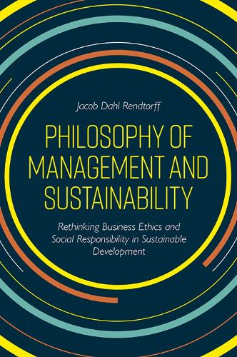 Паперова книга «Philosophy of Management and Sustainability: Rethinking Business Ethics and Social Responsibility in Sustainable Development», автор Джейкоб Даль Рендторфф - фото №1