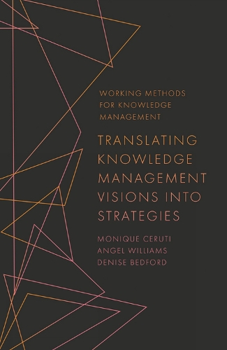 Бумажная книга «Translating Knowledge Management Visions into Strategies», авторов Энджел Уильямс, Дениз Бедфорд, Моник Черути - фото №1