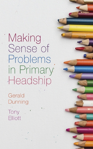 Бумажная книга «Making Sense of Problems in Primary Headship», автор Джеральд Даннинг - фото №1