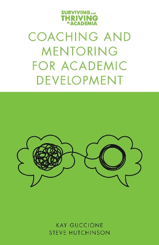 Бумажная книга «Coaching and Mentoring for Academic Development», авторов Кей Гуччионе, Стив Хатчинсон - фото №1