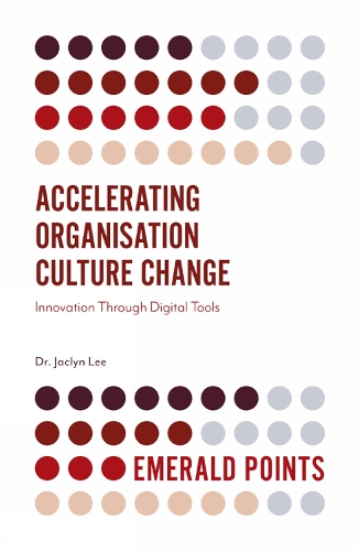 [object Object] «Accelerating Organisation Culture Change: Innovation Through Digital Tools», автор Жаклін Лі - фото №1