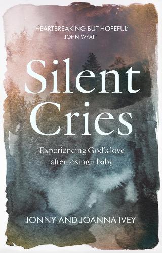 Бумажная книга «Silent Cries: Experiencing God's Love After Losing a Baby», авторов Джоанна Айви, Джонни Айви - фото №1