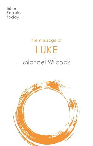 Паперова книга «The Message of Luke: Saviour Of The World», автор Майкл Вілкок - фото №1
