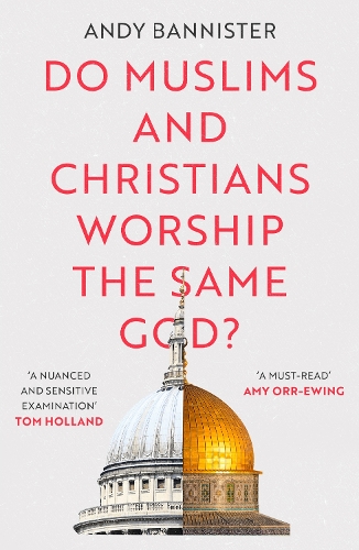 Бумажная книга «Do Muslims and Christians Worship the Same God?», автор Энди Баннистер - фото №1