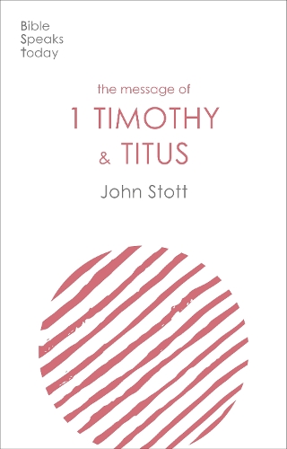 Paper book «The Message of 1 Timothy and Titus: The Life Of The Local Church», author Джон Стотт / Джон Стотт /  - фото №1