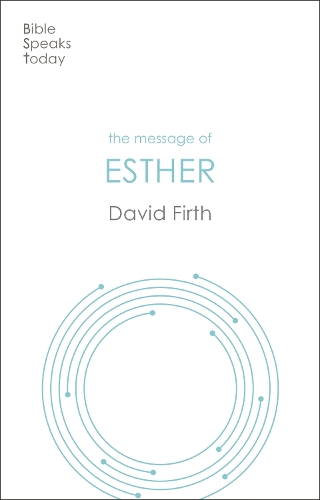 Паперова книга «The Message of Esther: God Present But Unseen», автор Девід Г. Ферт - фото №1