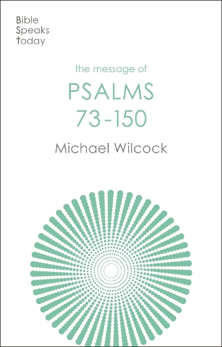 Бумажная книга «The Message of Psalms 73-150: Songs For The People Of God», автор Майкл Уилкок - фото №1