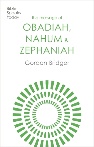 Бумажная книга «The Message of Obadiah, Nahum and Zephaniah: The Kindness And Severity Of God», автор Гордон Бриджер - фото №1