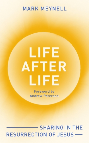 Бумажная книга «Life After Life: Why Jesus means death isn’t the end», автор Марк Мейнелл - фото №1