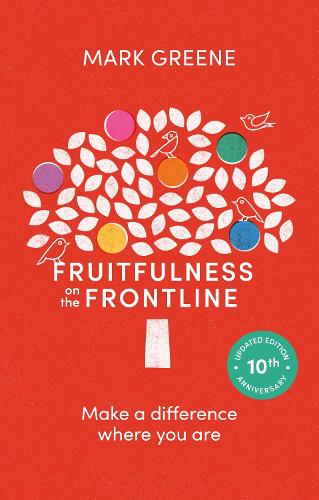 Паперова книга «Fruitfulness on the Frontline (10th Anniversary Updated edition): Making A Difference Where You Are», автор Марк Грін - фото №1