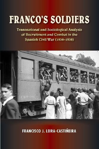 Бумажная книга «Franco's Soldiers: Recruitment and Combat in the Spanish Civil War (1936-1939)», автор Франсиско Х. Лейра-Кастиньейра - фото №1