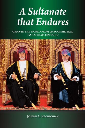 Бумажная книга «A Sultanate that Endures: Oman in the World from Qaboos bin Sa‘id to Haitham bin Tariq», автор Джозеф А. Кечичан - фото №1