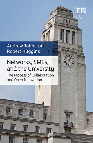 Паперова книга «Networks, SMEs, and the University: The Process of Collaboration and Open Innovation», авторів Ендрю Джонстон, Роберт Хаггінс - фото №1