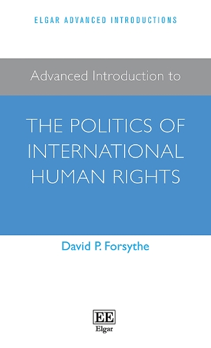 Бумажная книга «Advanced Introduction to the Politics of International Human Rights», автор Дэвид П. Форсайт - фото №1