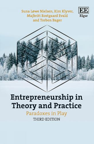 Бумажная книга «Entrepreneurship in Theory and Practice: Paradoxes in Play, Third Edition», авторов Ким Клайвер, Майбрит Ростгаард Эвальд, Суна Лёве Нильсен, Торбен Багер - фото №1