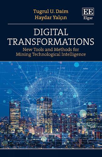 [object Object] «Digital Transformations: New Tools and Methods for Mining Technological Intelligence», авторів Хайдар Ялчін, Тугрул У. Дайм - фото №1