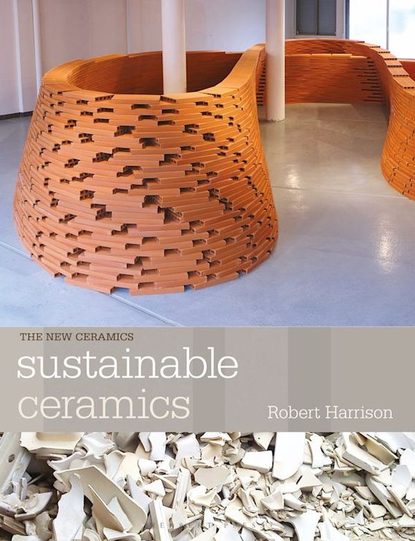 Бумажная книга «Sustainable Ceramics. A Practical Guide», автор Роберт Харрисон - фото №1