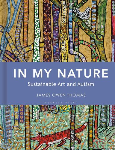 Бумажная книга «In My Nature: Sustainable Art and Autism», автор Джеймс Оуэн Томас - фото №1