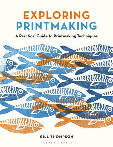 [object Object] «Exploring Printmaking: A Practical Guide to Printmaking Techniques», автор Гілл Томпсон - фото №1