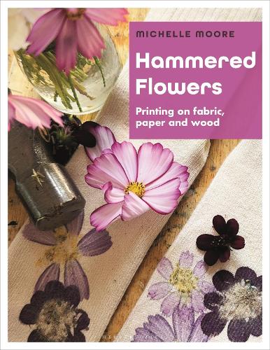 Бумажная книга «Hammered Flowers: Printing on Fabric, Paper and Wood», автор Мишель Мур - фото №1