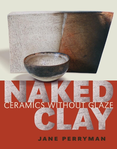 Бумажная книга «Naked Clay: Ceramics without a Glaze», автор Джейн Перриман - фото №1