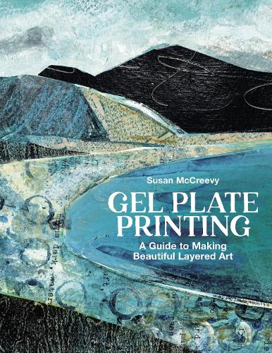 Паперова книга «Gel Plate Printing: A Guide to Making Beautiful Layered Art», автор Сьюзан МакКріві - фото №1