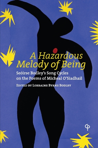 Paper book «A Hazardous Melody of Being: Seóirse Bodley’s Song Cycles on the Poems of Micheal O’Siadhail», author Lorraine Byrne Bodley - фото №1