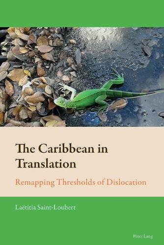 Бумажная книга «The Caribbean in Translation: Remapping Thresholds of Dislocation», автор Лаэтия Сен-Лубер - фото №1