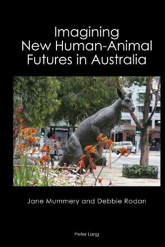 Бумажная книга «Imagining New Human-Animal Futures in Australia», авторов Дебби Родан, Джейн Маммери - фото №1