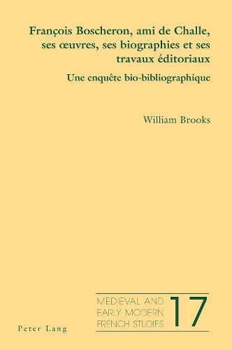 Бумажная книга «François Boscheron, Ami de Challe, Ses Oeuvres, Ses Biographies Et Ses Travaux Éditoriaux: Une Enquête Bio-Bibliographique», автор Уильям Брукс - фото №1